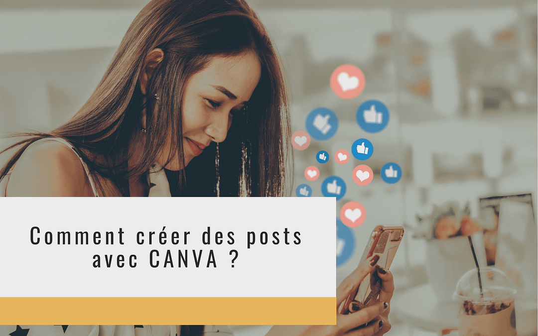 Comment créer des posts avec Canva ?