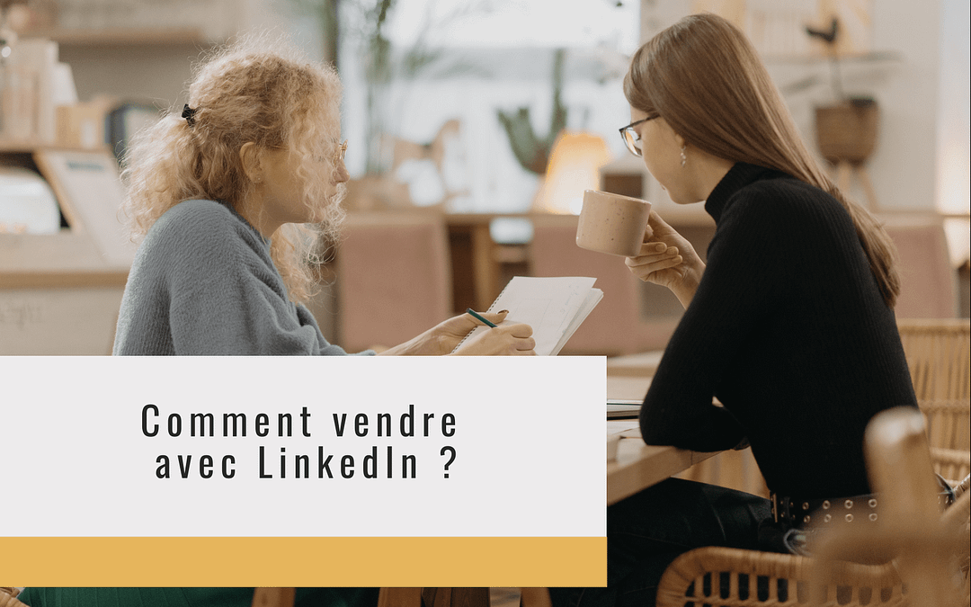 Comment trouver des clients grâce à LinkedIn ?