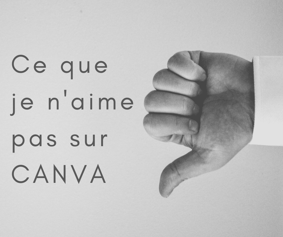 ce que je n'aime pas sur CANVA
